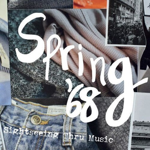 Spring '68: Sightseeing Thru Music