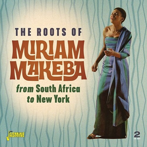 Makeba, Miriam: The Roots Of Miriam Makeba - From South Africa To New York