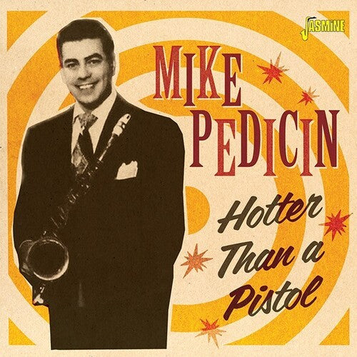 Pedicin, Mike: Hotter Than A Pistol