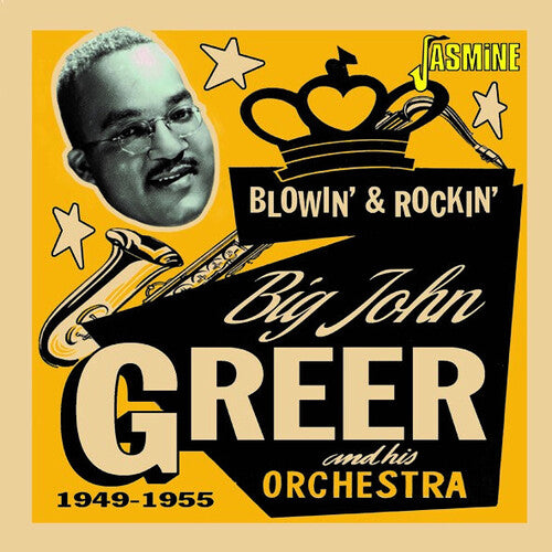 Greer, Big John: Blowin' & Rockin' 1949-1955