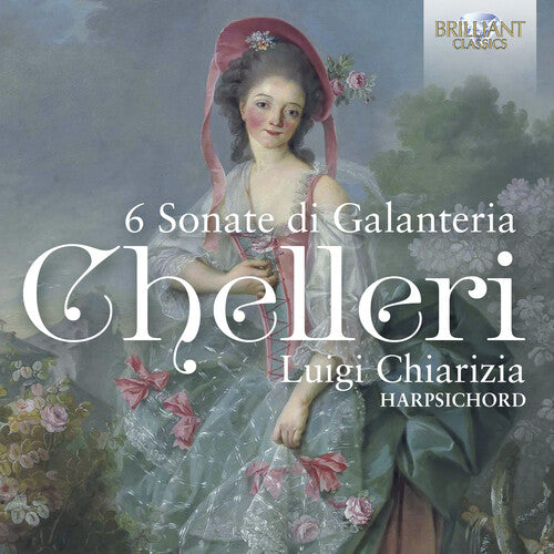 Chelleri / Chiarizia: 6 Sonate Di Galanteria