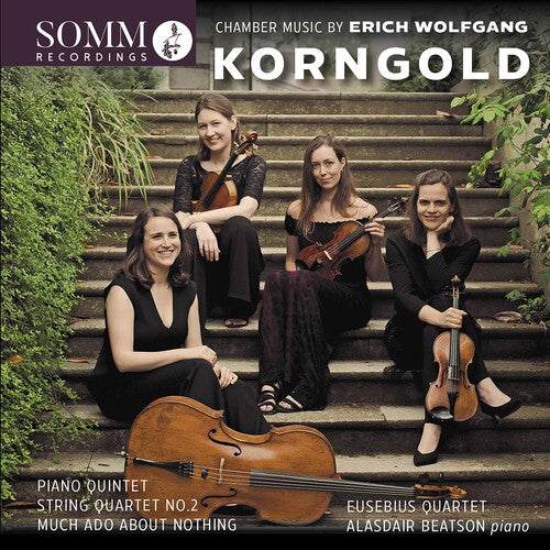 Korngold / Eusebius Quartet: Chamber Music