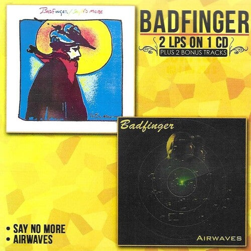 Badfinger: Say No More / Airwaves