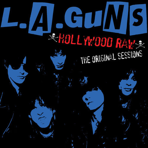 L.A. Guns: Hollywood Raw - The Original Sessions