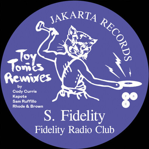 S Fidelity: Fidelity Radio Club - Toy Tonics Remixes