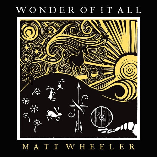 Wheeler, Matt: Wonder Of It All