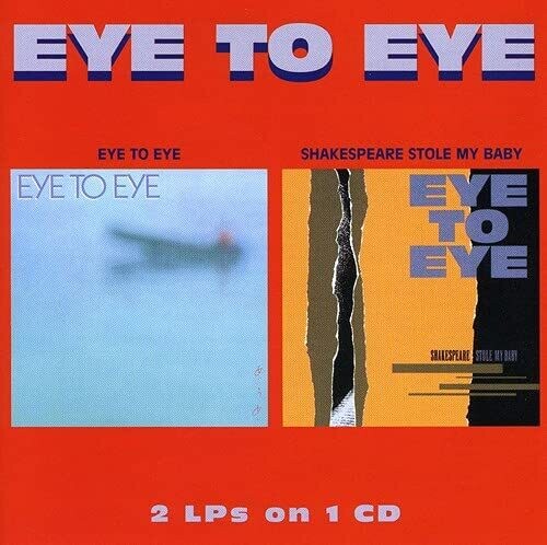 Eye to Eye: Eye To Eye / Shakespeare Stole My Baby (2-fer)