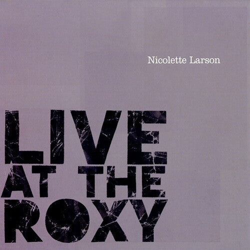 Larson, Nicolette: Live At The Roxy