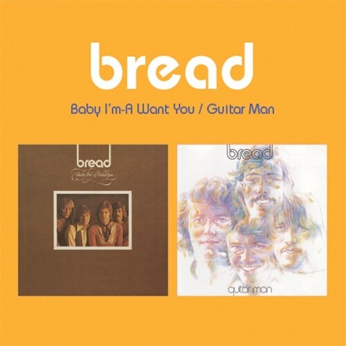 Bread: Baby I'm-A Want You / Guitar Man (2-fer)