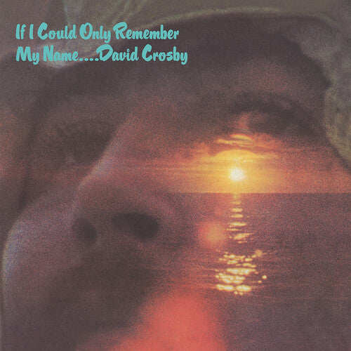 Crosby, David: If I Could Only Remember My Name (50th Anniversary Edition)