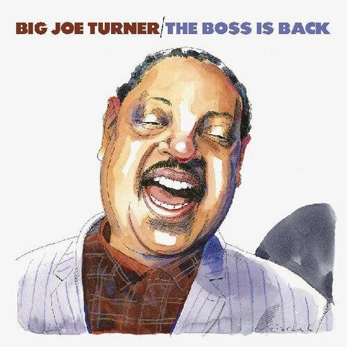 Turner, Big Joe: The Boss Is Back