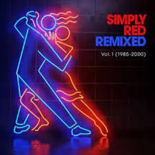Simply Red: Remixed Vol 1 (1985-2000)