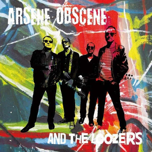 Arsene Obscene & Loozers: Arsene Obscene & The Loozers