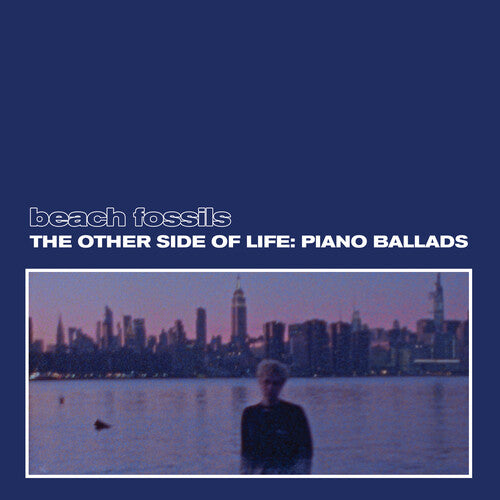 Beach Fossils: The Other Side of Life: Piano Ballads (Deep Sea Vinyl)