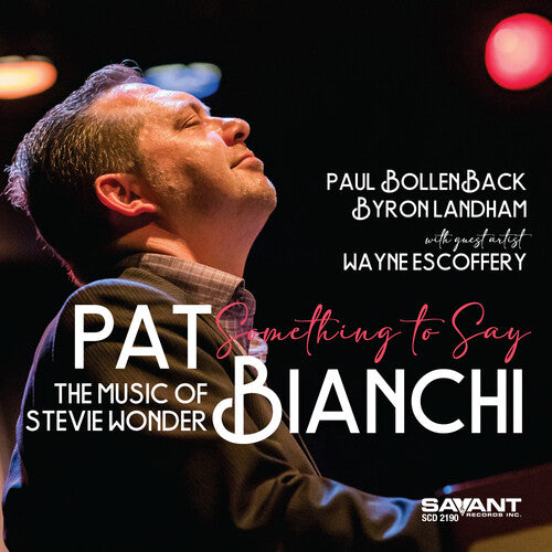 Bianchi, Pat: Something To Say - The Music Of Stevie Wonder