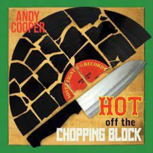 Cooper, Andy: Hot Off The Chopping Block