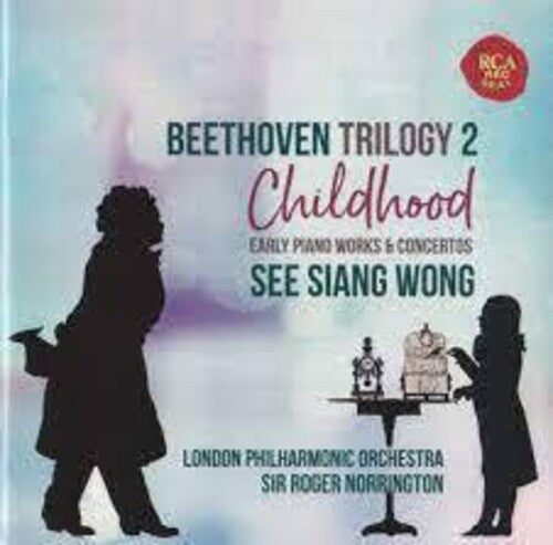 Beethoven / Wong, See Siang / London Philharmonic: Beethoven Trilogy 2: Childhood