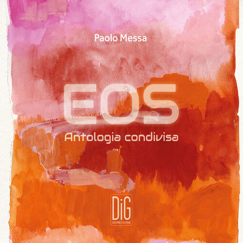 Messa / Eos Orchestra / Messa: Eos Antologia Condivisa