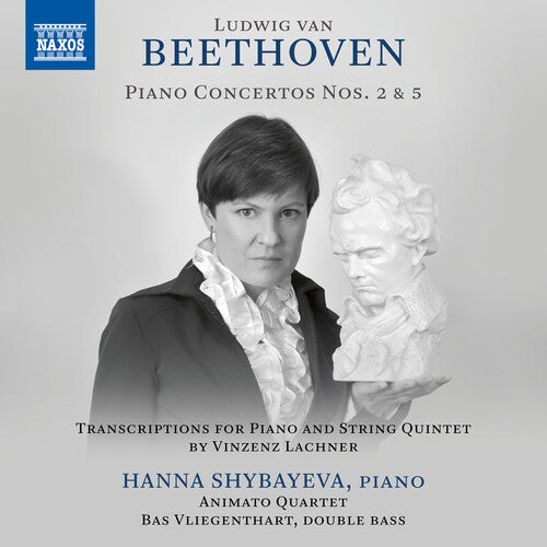 Beethoven / Shybayeva / Vliegenthart: Piano Concertos 2 & 5