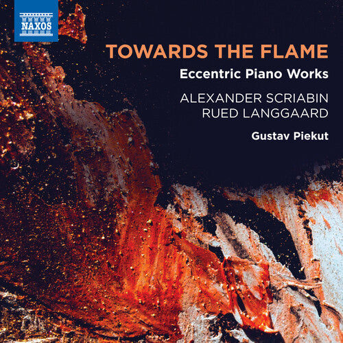 Langgaard / Piekut: Towards the Flame