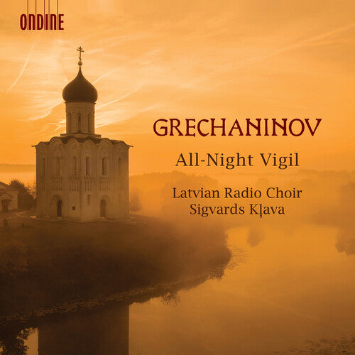 Grechaninov / Latvian Radio Choir / Klava: All-Night Vigil 59