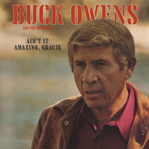 Owens, Buck & His Buckaroos: Ain't It Amazing, Gracie
