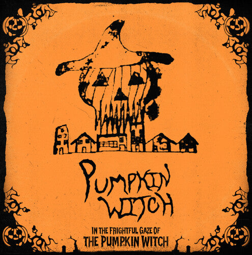 Pumpkin Witch: In The Frightful Gaze of the Pumpk