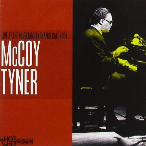 Tyner, McCoy: Live at the Musicians Exchange Cafe 1987