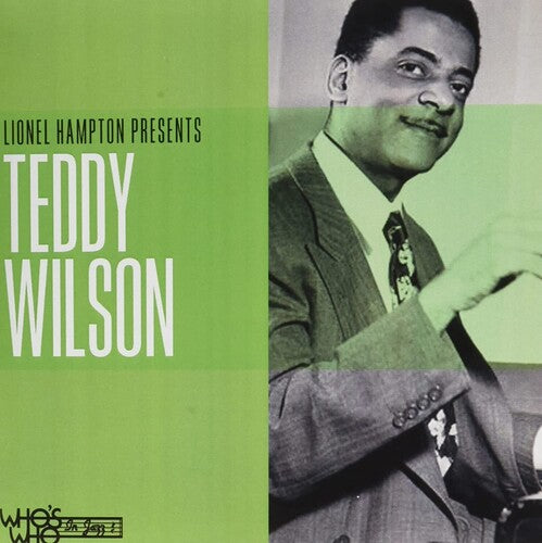 Wilson, Teddy: Lionel Hampton Presents Teddy Wilson
