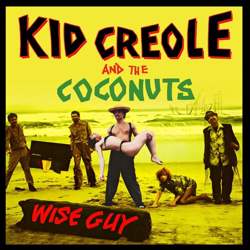 Kid Creole & the Coconuts: Wise Guy