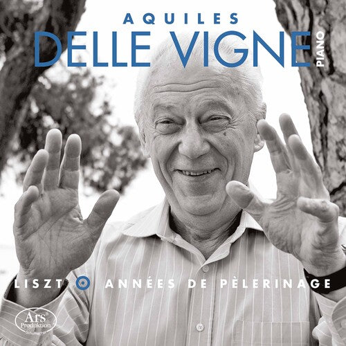 Liszt / Aquiles Delle Vigne: Les Annees de Pelerinage