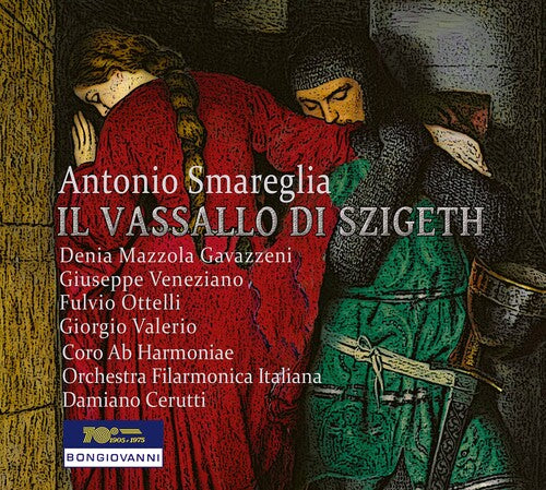 Smareglia: Il Vassallo Di Szigeth