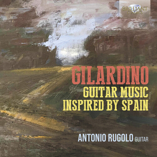 Gilardino / Rugolo: Guitar Music Inspired By Spain