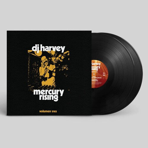 DJ Harvey: Dj Harvey Is The Sound Of Mercury Rising: Volume Tres