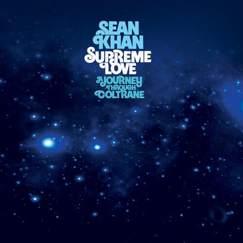 Khan, Sean: Supreme Love: A Journey Through Coltrane