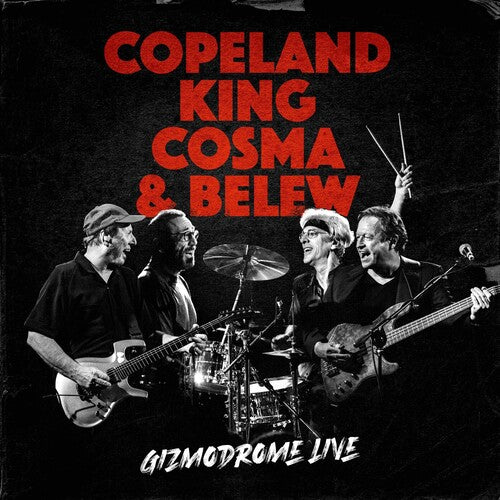 Copeland / King, Cosma & Belew: Gizmodrome Live