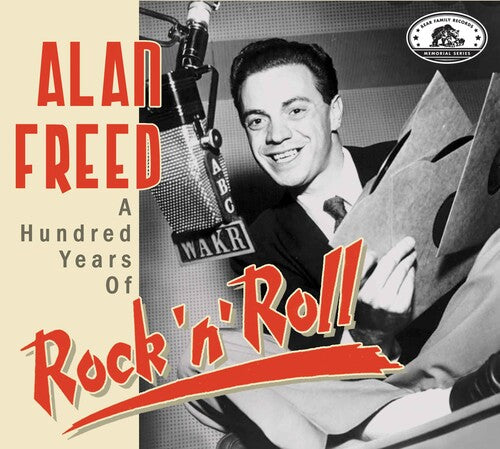 Alan Freed: A Hundred Years of Rock 'N' Roll / Var: Alan Freed: A Hundred Years Of Rock 'n' Roll (Various Artists)