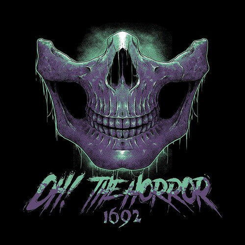 Oh! the Horror: 1692