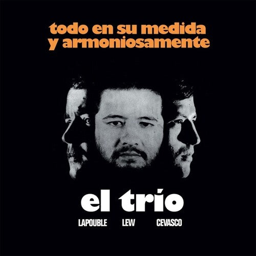 El Trio: Todo En Su Medida Y Armoniosamente