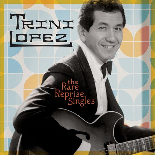 Lopez, Trini: The Rare Reprise Singles