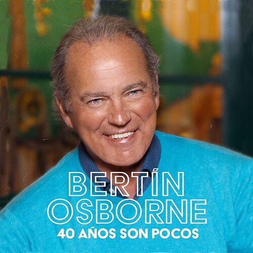 Osborne, Bertin: 40 Anos Son Pocos (Digipack)