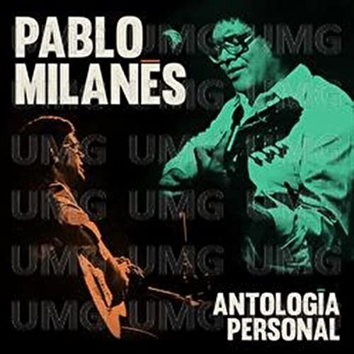 Milanes, Pablo: Antologia Personal