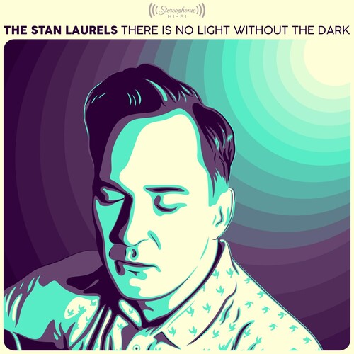 Stan Laurels: There Is No Light Without The Dark