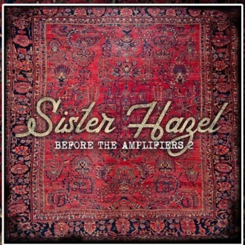 Sister Hazel: Before The Amplifiers 2