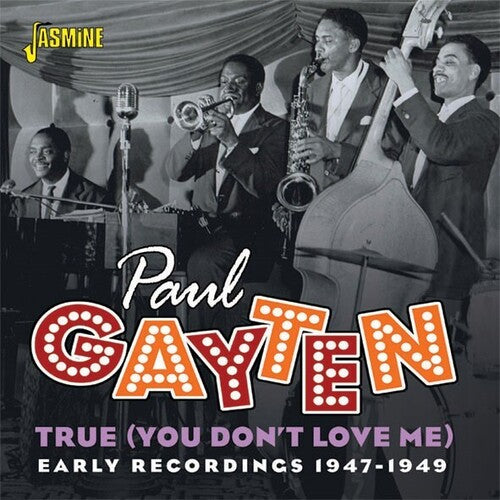 Gayten, Paul: True (You Don't Love Me) Early Recordings 1947-1949