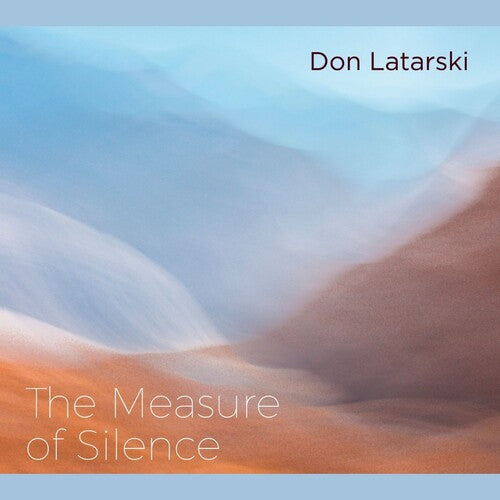 Latarski, Don: Measure Of Silence