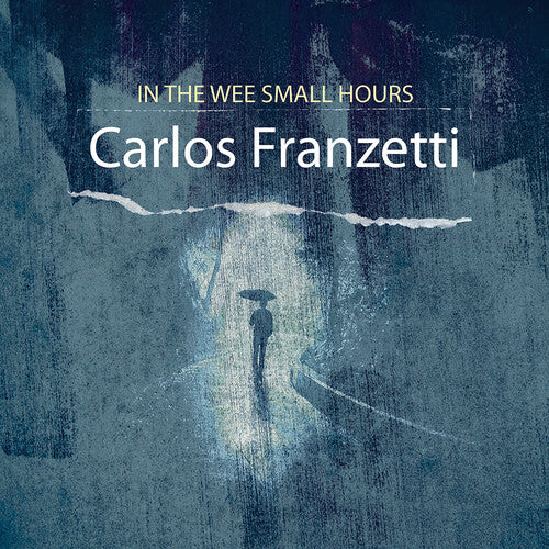 Franzetti, Carlos: In the Wee Small Hours