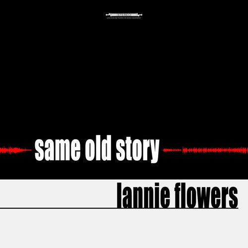 Flowers, Lannie: Same Old Story