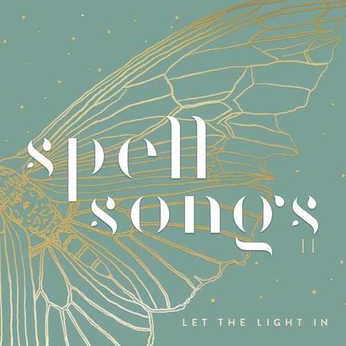 Spell Songs: Spell Songs Ii: Let The Light In