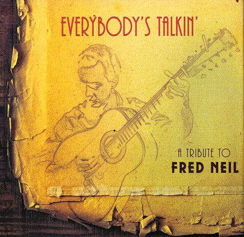 Everybody's Talkin: Tribute to Fred Neil / Various: Everybody's Talkin' - A Tribute To Fred Neil (Ltd Edition W/ Signed Art Print) (Various Artists)
